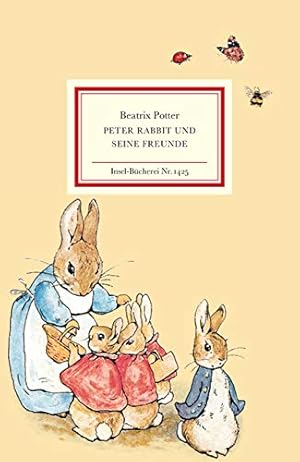 Peter Rabbit und seine Freunde. Beatrix Potter ; aus dem Englischen von Sabine Erbrich / Insel-Bü...