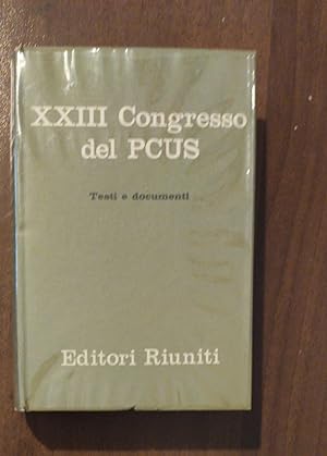 XXIII congresso del PCUS. Testi e documenti