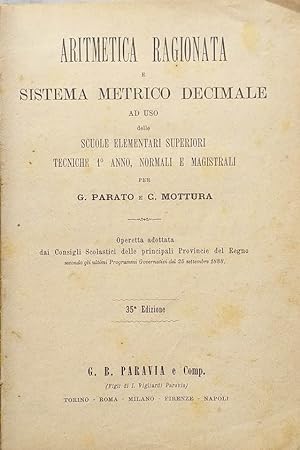 Aritmetica ragionata e Sistema Metrico Decimale delle Scuole Elementari Superiori, Tecniche 1^ an...
