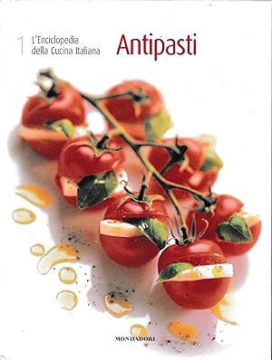 Enciclopedia della Cucina Italiana, vol. primo: Antipasti