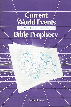 Current World Events In Light Of Bible Prophecy
