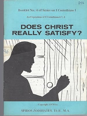 Does Christ Really Satisfy: Booklet No. 4 On I Corinthians I