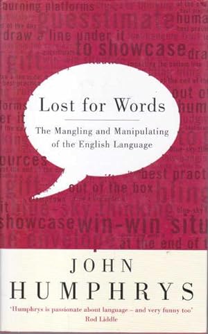Lost for Words: The Mangling and Manipulating of the English Language