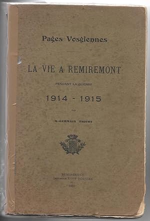la VIE à REMIREMONT pendant la GUERRE 1914-1915