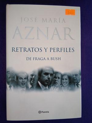 Retratos y perfiles: De Fraga a Bush