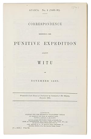 Correspondence respecting the punitive expedition against Witu of November 1890. Presented to bot...