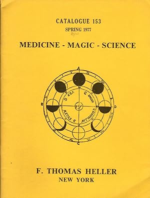 Medicine - Magic - Science. F. Thomas Heller, Catalogue 153, 154, 157, 159, 160