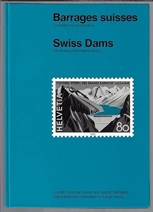 Barrages suisses surveillance et entretien. Swiss Dams Monitoring and Maintenance