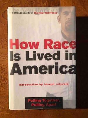 How Race Is Lived in America: Pulling Together, Pulling Apart