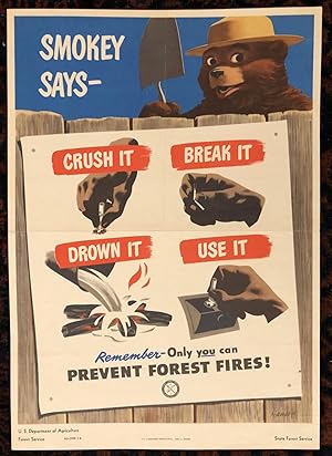 SMOKEY SAYS- CRUSH IT, BREAK IT, DROWN IT, USE IT. Remember Only You Can Prevent Forest Fires. 19...