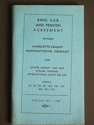 Basic, S.U.B. and Pension Agreement Between Marquette Cement Manufacturing Company and United Cem...