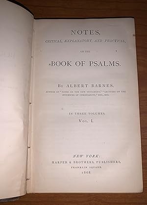 Notes, Critical, Explanatory, and Practical, on the Book of Psalms: 3 Volumes, Complete