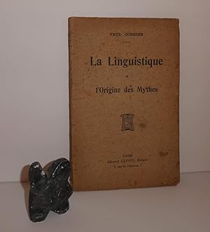 La linguistique et l'origine des mythes. Paris. Edward sansot. Sans date.
