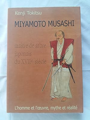 Tokitsu Kenji. Miyamoto Musashi. Editions DésIris. 1998 - I