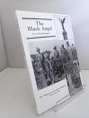 The Black Angel: The Volunteers of the Border Regiment in the Boer War