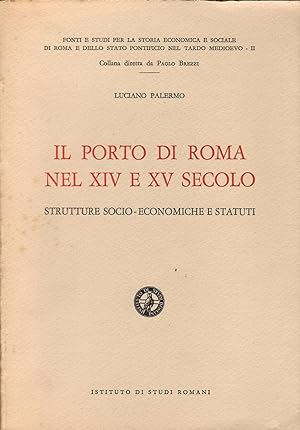 IL PORTO DI ROMA NEL XIV E XV SECOLO - strutture socio economiche e statuti
