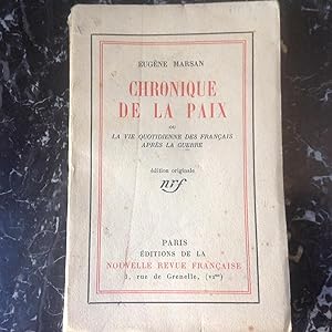 Chronique de la PAIX ou la vie quotidienne des Français après la GUERRE . 1914 - 1918