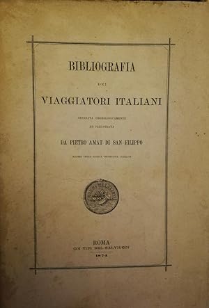 Bibliografia dei viaggiatori italiani ordinata cronologicamente ed illustrata