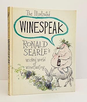 The Illustrated Winespeak, Ronald Searle's Wicked World of Wine Tasting