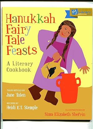HANUKKAH FAIRY TALE FEASTS: A Literary Cookbook