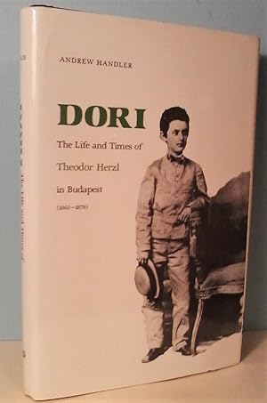 Dori: The Life and Times of Theodor Herzl in Budapest (1860-1878)