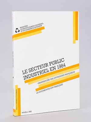 Le Secteur public Industriel en 1984. Observatoire des entreprises nationales