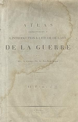 Atlas appartenant à l'Introduction à l'étude de l'art de la guerre par le Comte c.te de La Rochea...