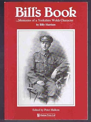 Bill's Book: Memories of a Yorkshire Wolds Character