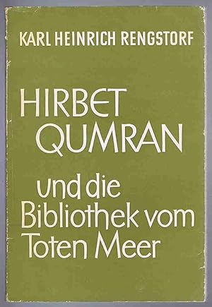 Hirbet Qumran und die Bibliothek vom Toten Meer