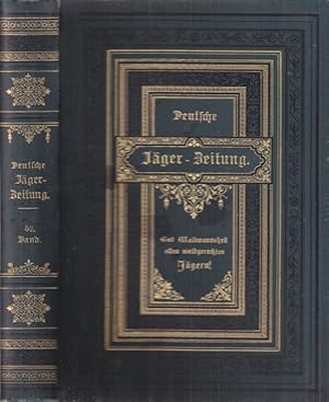 Deutsche Jäger-Zeitung. 52. Band. Nr. 1 bis Nr. 52. Organ für Jagd, Schießwesen, Fischerei, Zucht...