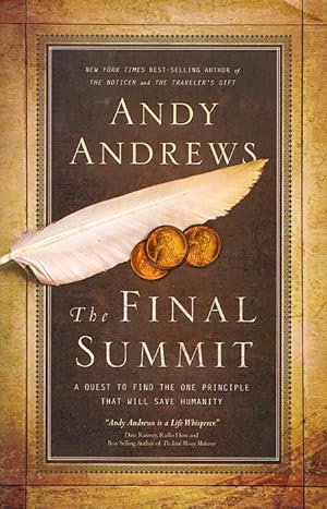THE FINAL SUMMIT - A Quest to Find the One Principle That Will Save Humanity
