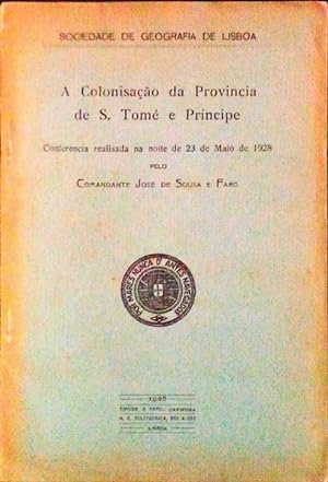 A COLONISAÇÃO DA PROVINCIA DE S. TOMÉ E PRINCIPE.