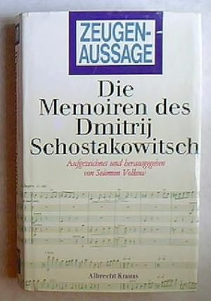 Die Memoiren des Dmitrij Schostakowitsch : aufgezeichnet und herausgegeben von Solomon Wolkow. Au...