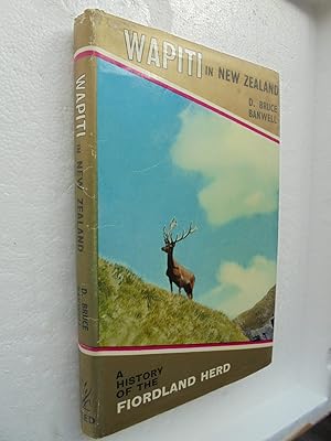 SIGNED. Wapiti in New Zealand. The Story of the Fiordland Herd.