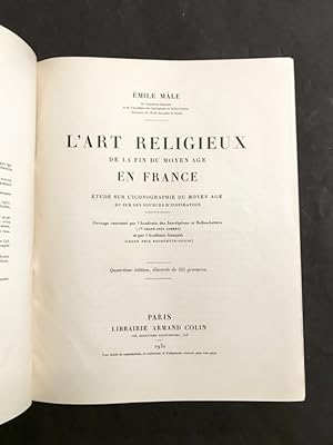 L'art religieux de la fin du Moyen Âge en France. Etude sur l'iconographie du Moyen Âge et sur se...