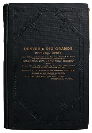 Denver & Rio Grande Official Guide to Cities, Villages and Resorts on the Line of the Denver & Ri...