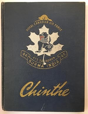 Chinthe ; an illustrated history of the 435 Squadron, Royal Canadian air force, in Burma and Indi...