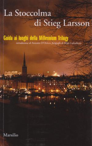 La Stoccolma di Stieg Larsson - Guida ai luoghi della Millennium Trilogy