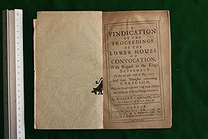 A vindication of the proceedings of the lower house of convocation with regard to the King's supr...
