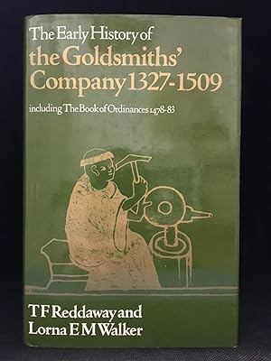 The Early History of the Goldsmiths' Company; 1327-1509