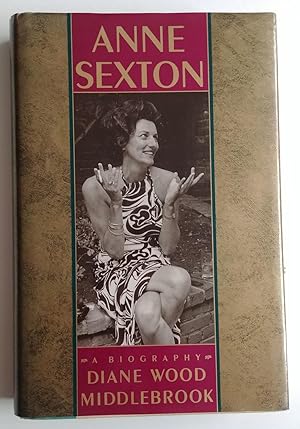 Anne Sexton, A Biography