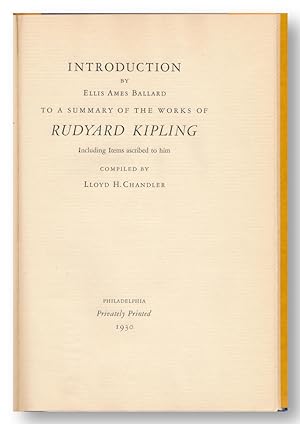 INTRODUCTION . TO A SUMMARY OF THE WORKS OF RUDYARD KIPLING INCLUDING ITEMS ASCRIBED TO HIM COMPI...