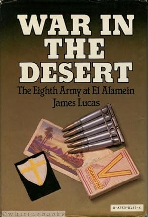 War in the Desert: The Eighth Army at El Alamein