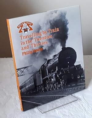 Travelling by Train in the Twenties and Thirties (Steam Past Series)