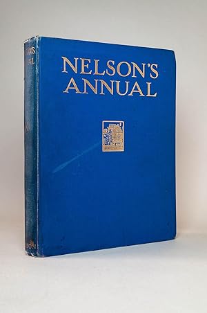 Nelson's Annual: A Budget of Good Reading Containing Contributions By "Q," Sir Henry Newbolt, Joh...