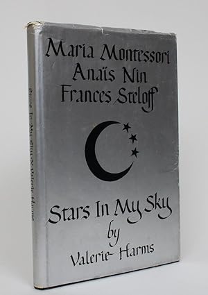 Maria Montessori, Anais Nin, Frances Steloff: Stars in My Sky