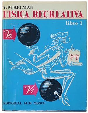 FISICA RECREATIVA. Libro 1 [spanish edition]: