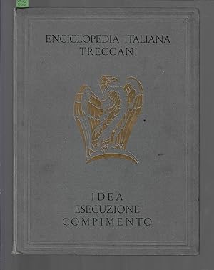 Enciclopedia Italiana Treccani : Idea esecuzione compimento