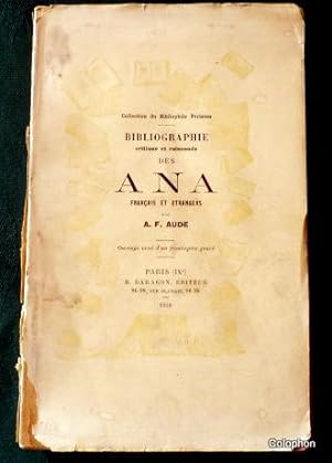 Bibliographie Critique et Raisonnée Des Ana Francais Et Etrangers. Collection du Bibliophile Pari...