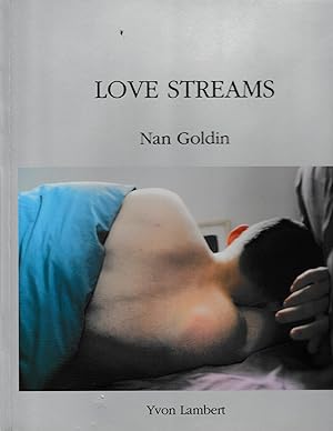 LOVE STREAMS (Catalogue exposition Galerie Yvon Lambert)